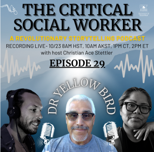 The Critical Social Worker:                                    Dr. Michael Yellow Bird