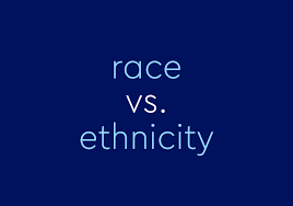 The Difference Between Race and Ethnicity